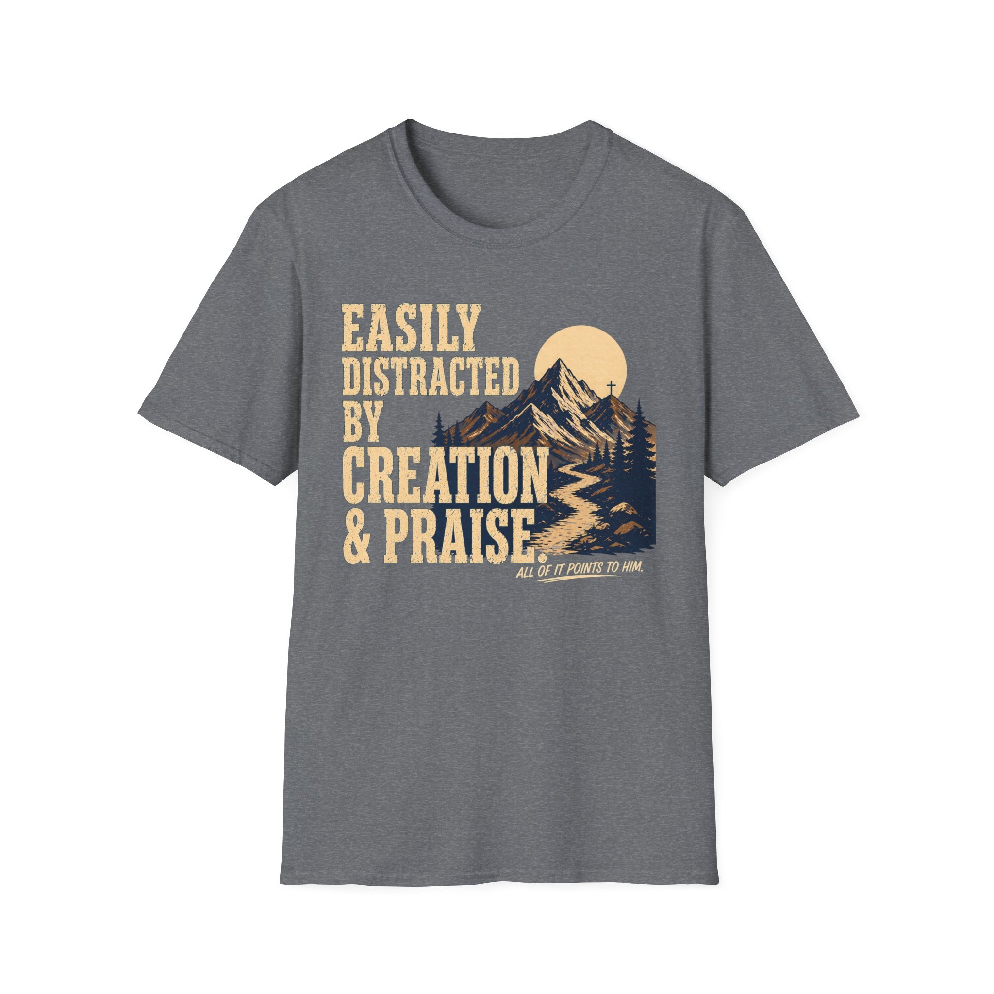 Easily Distracted Creation & Praise T-Shirt