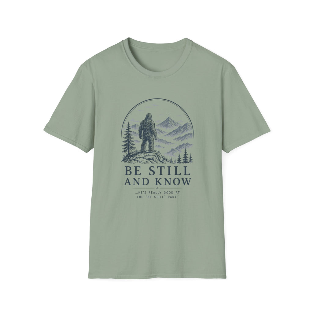 Bigfoot Be Still and Know T-Shirt