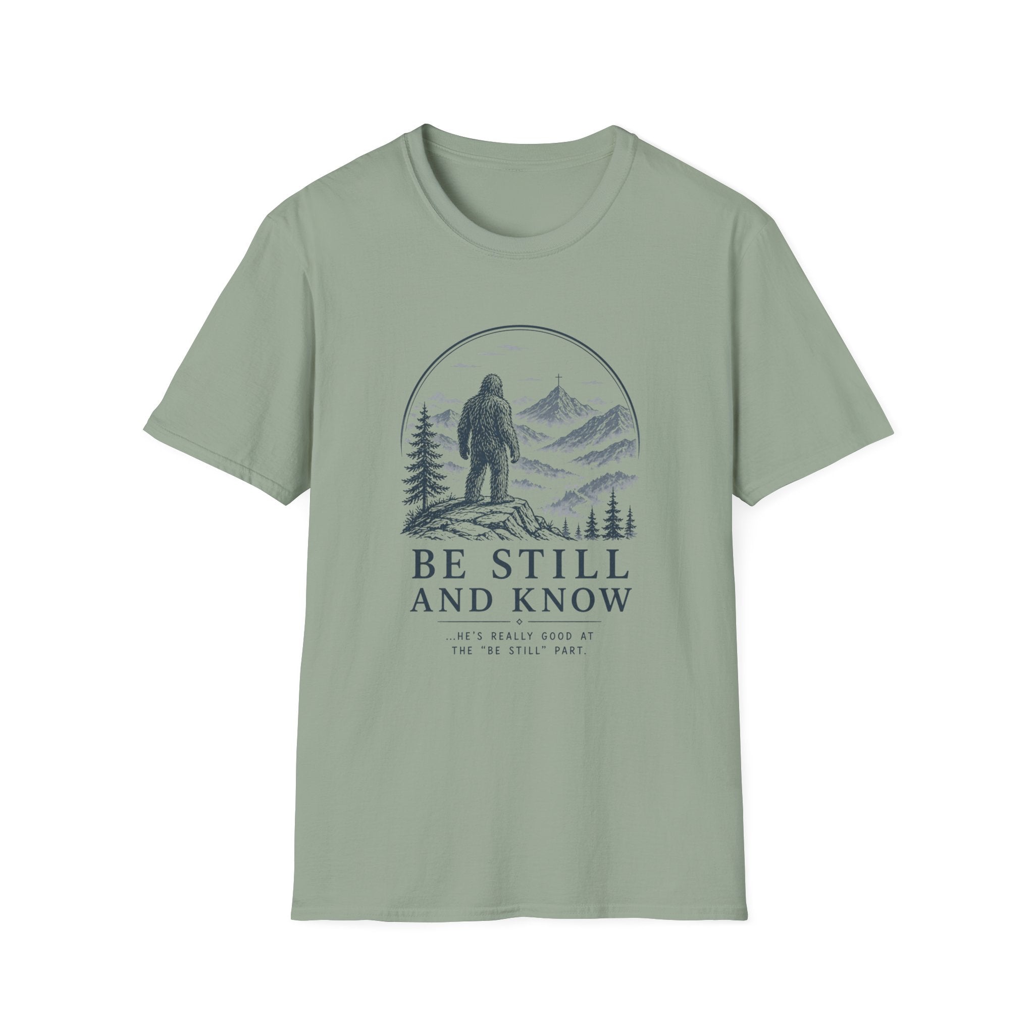 Bigfoot Be Still and Know T-Shirt
