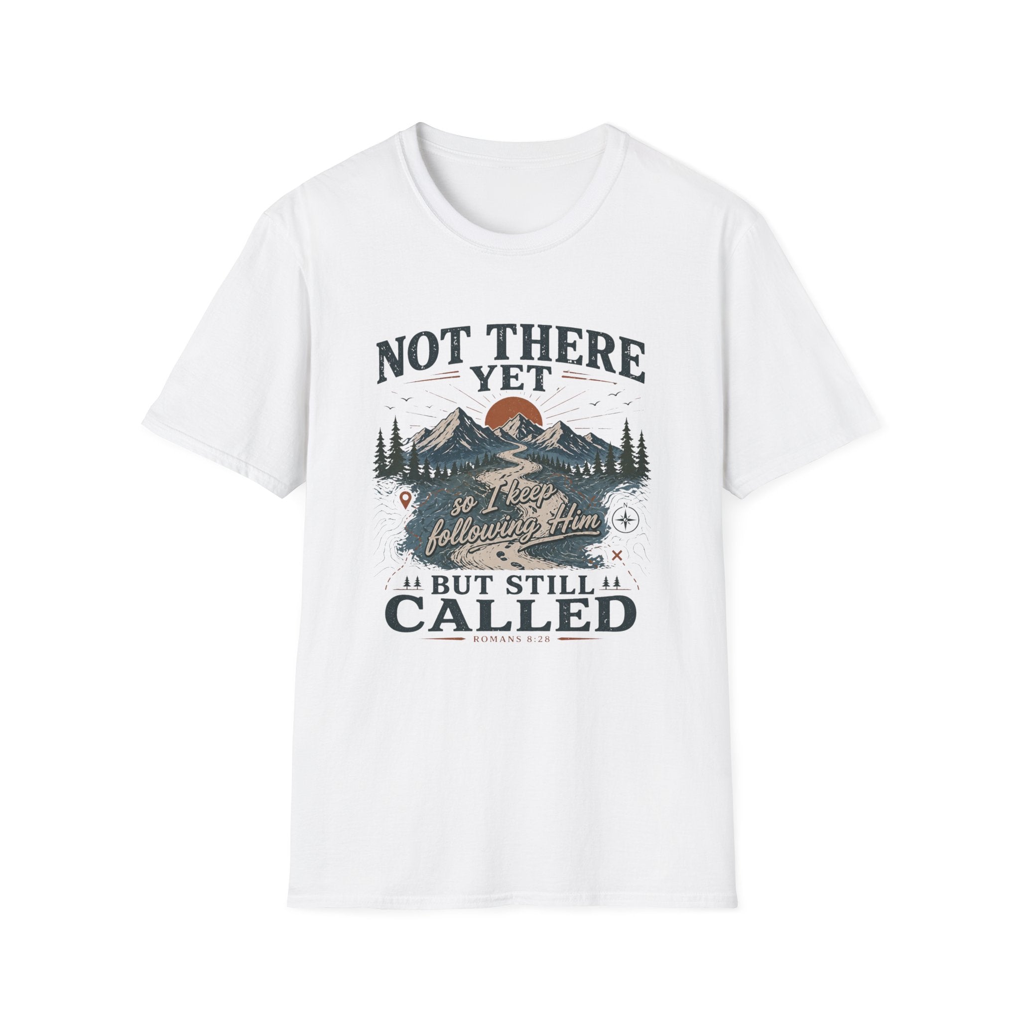 Not There Yet But Still Called T-Shirt