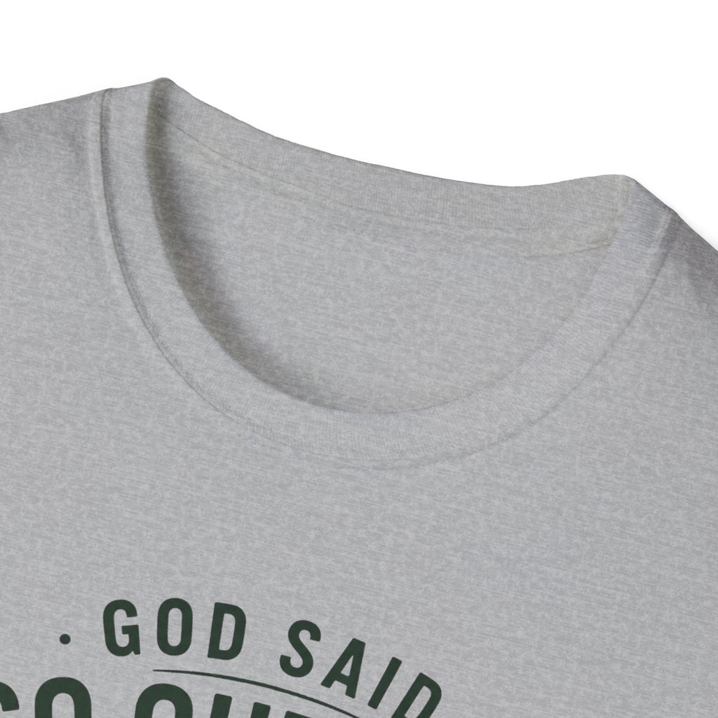 God Said Go Outside T-Shirt