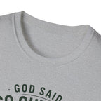 God Said Go Outside T-Shirt