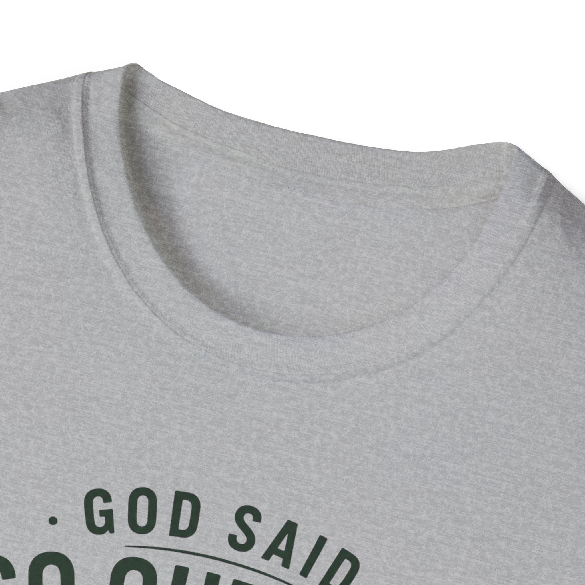 God Said Go Outside T-Shirt