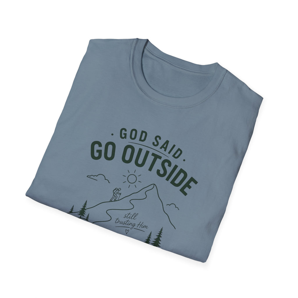 God Said Go Outside T-Shirt