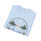 Be Still He is With Me T-Shirt