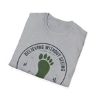 Believing Without Seeing T-Shirt
