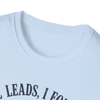 He Leads I Follow T-Shirt