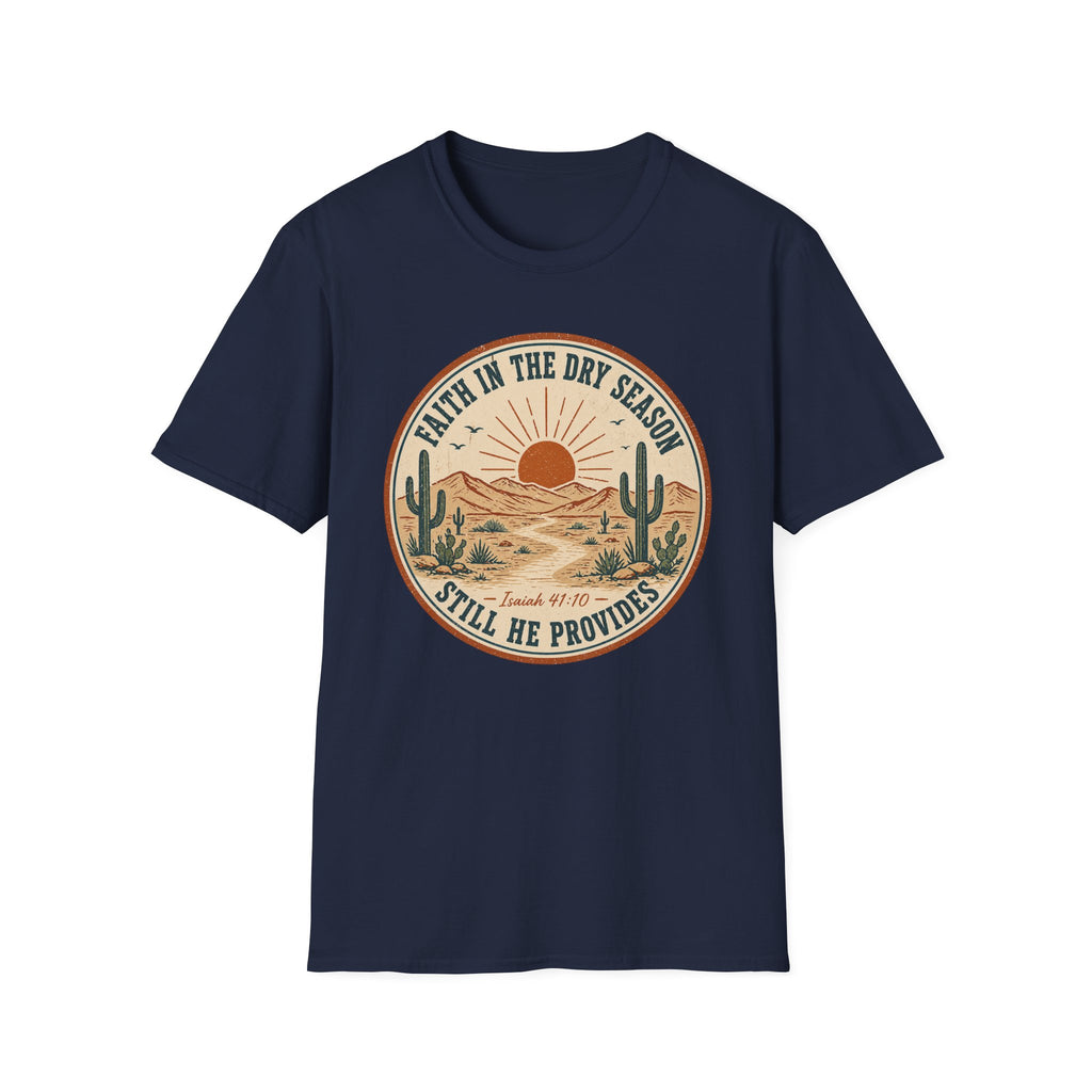 Faith In The Dry Season T-Shirt
