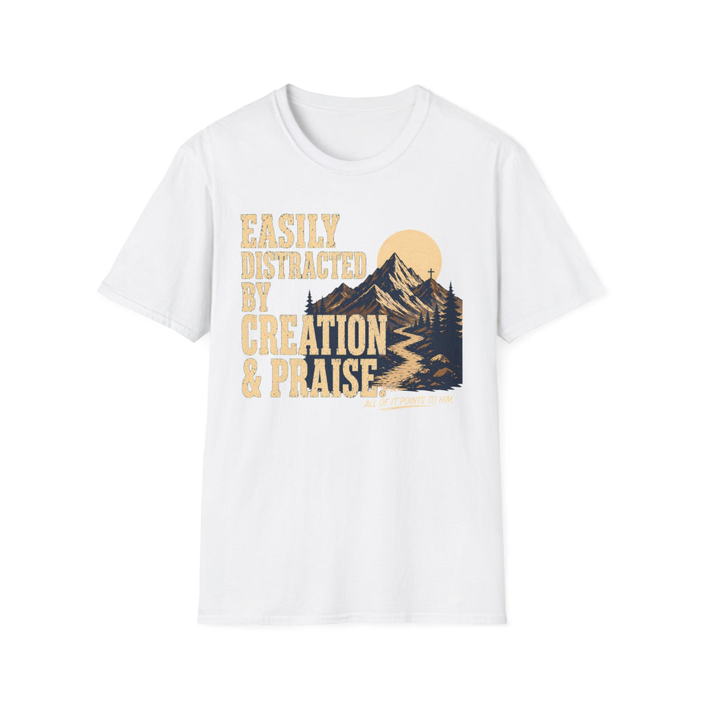 Easily Distracted Creation & Praise T-Shirt
