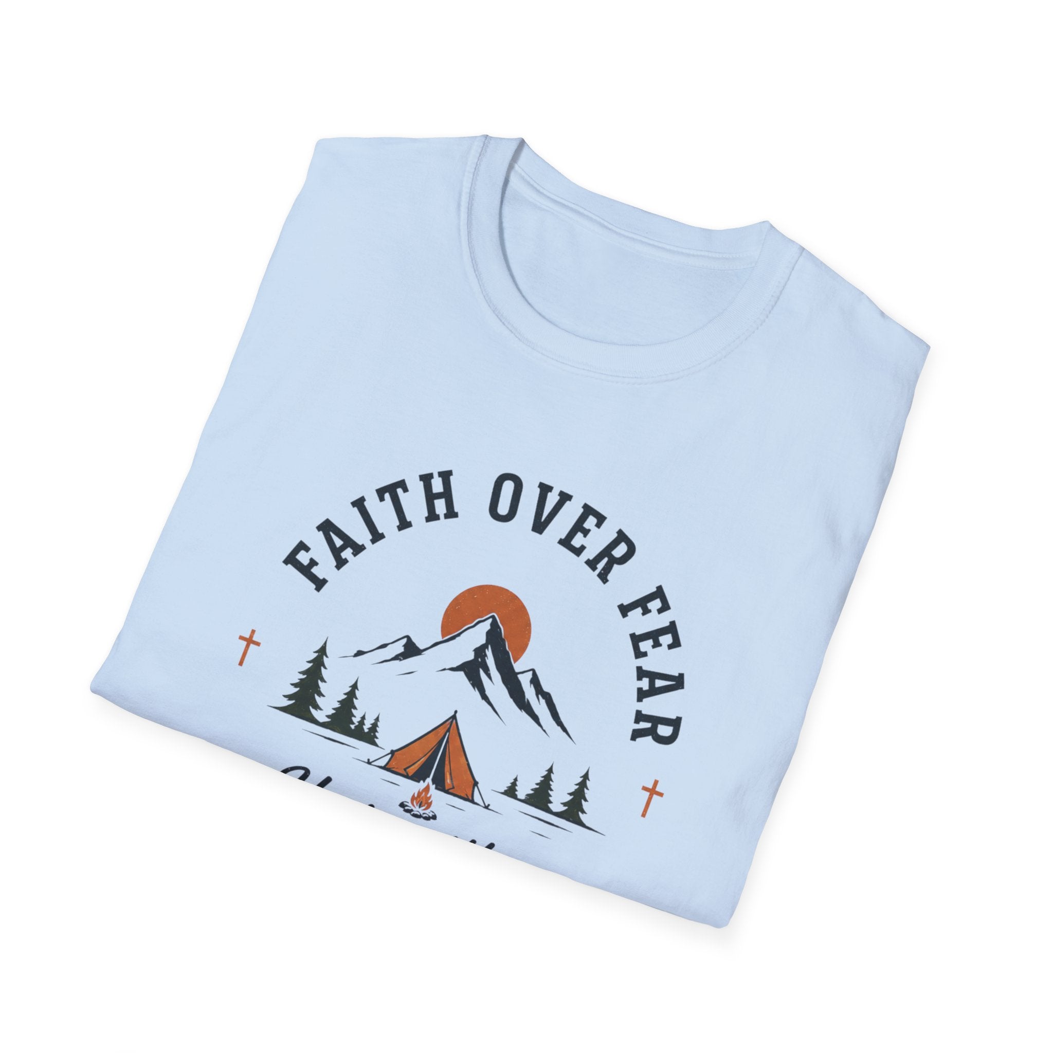 Faith Over Fear He is With Me T-Shirt