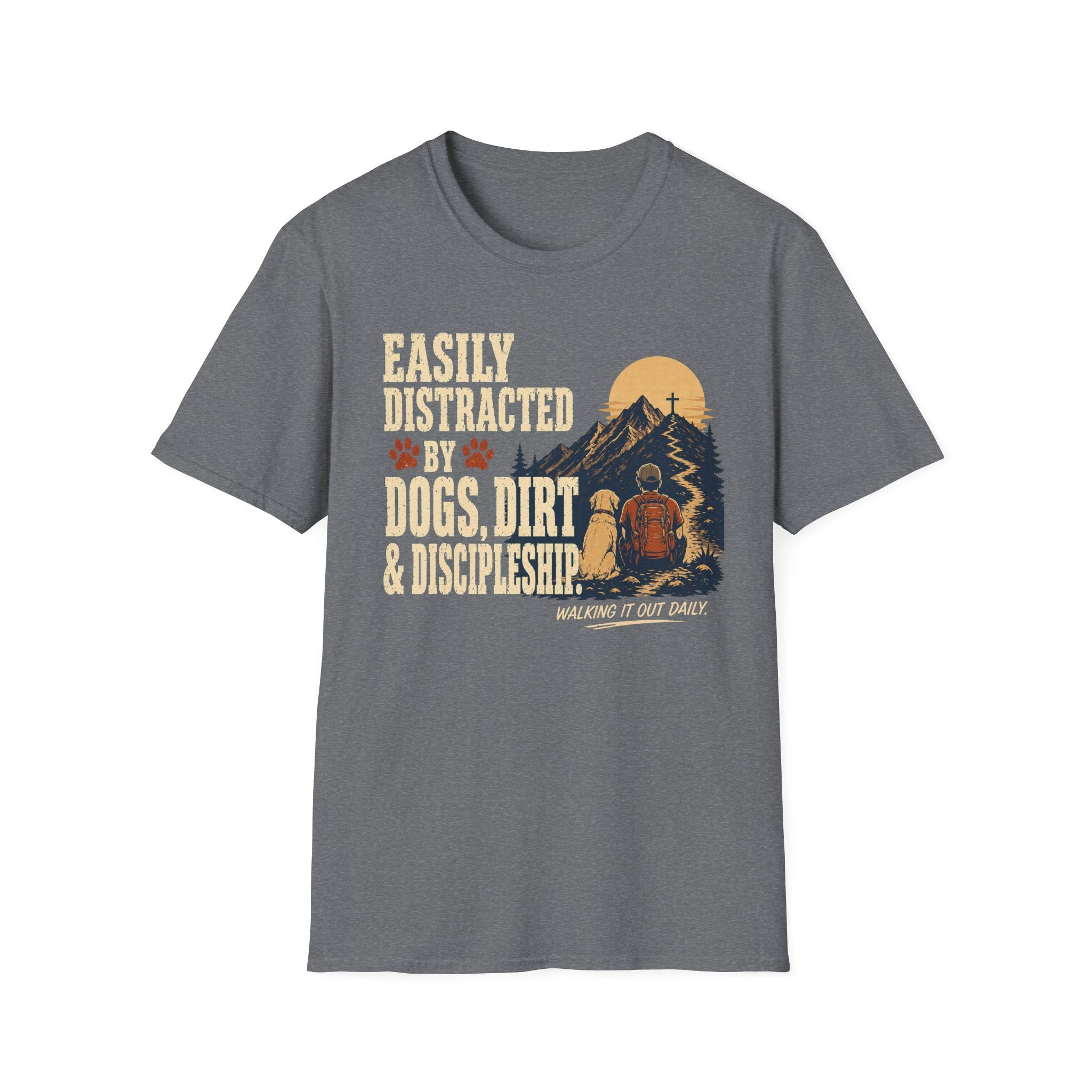 Easily Distracted Dogs Dirt Discipleship T-Shirt