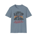 I Will Lift Up Mine Eyes But My Legs T-Shirt