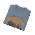 Lord I Need A Burning Bush T-Shirt