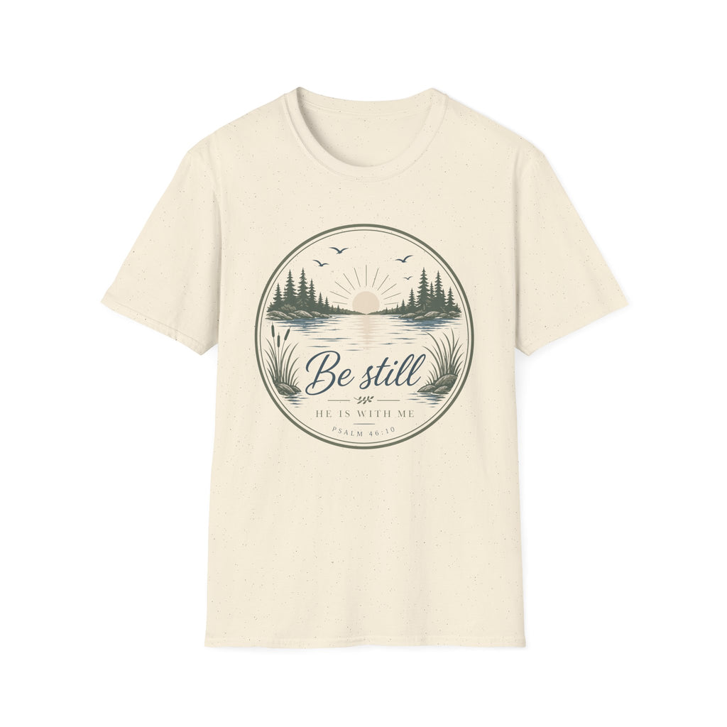 Be Still He is With Me T-Shirt