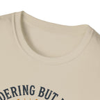 Wandering But Not Lost T-shirt