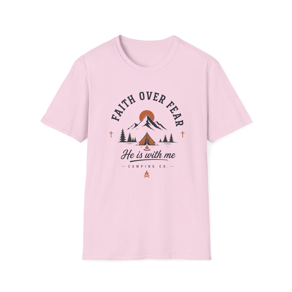 Faith Over Fear He is With Me T-Shirt