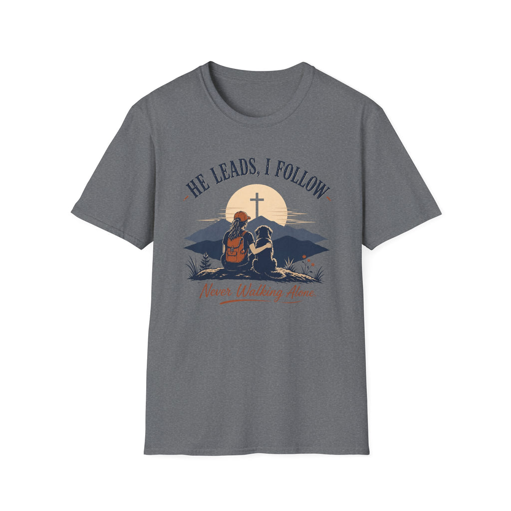He Leads I Follow T-Shirt