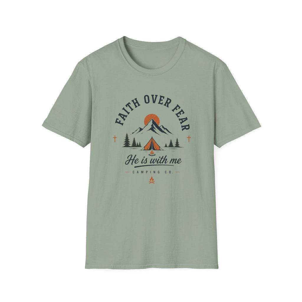 Faith Over Fear He is With Me T-Shirt