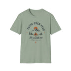 Faith Over Fear He is With Me T-Shirt