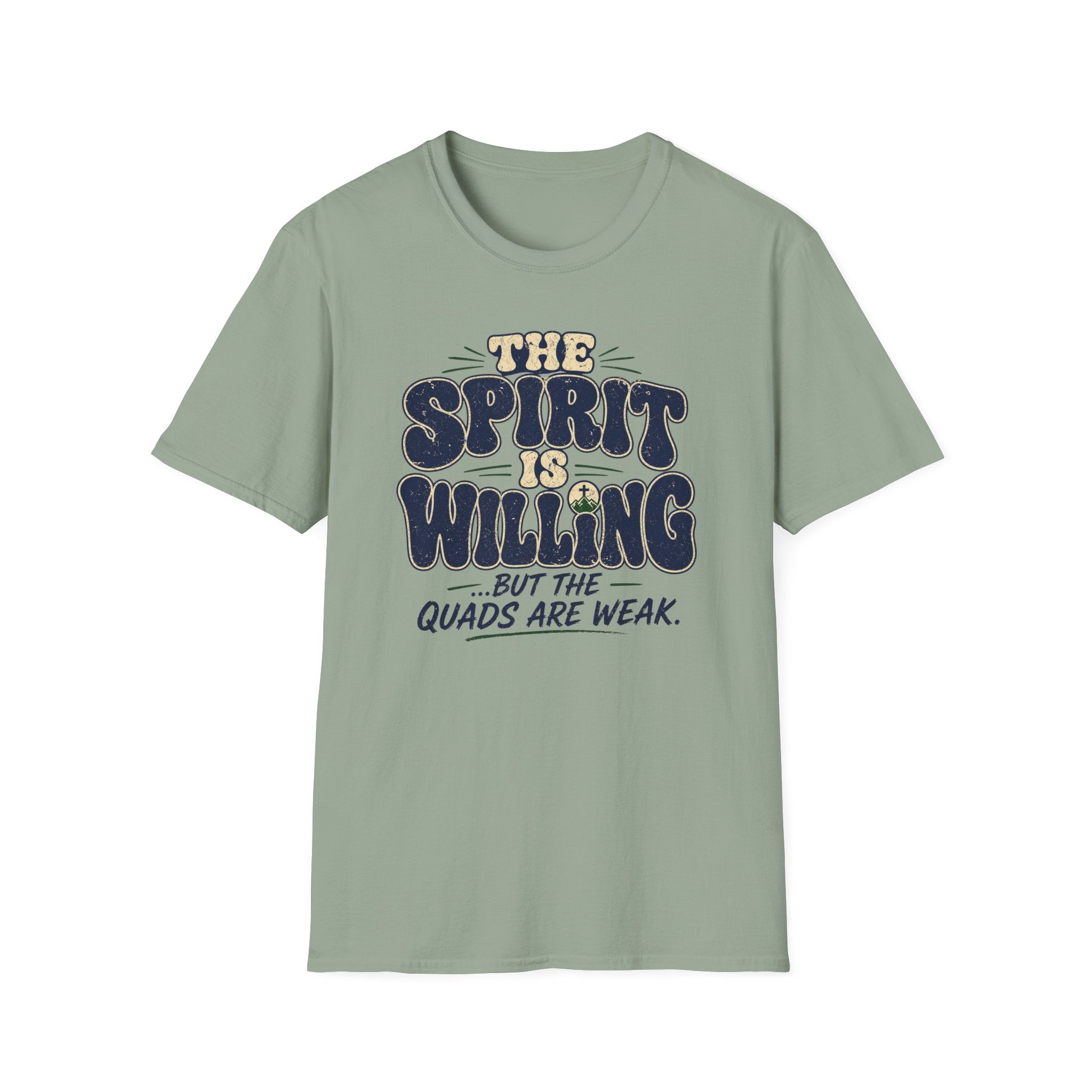 The Spirit is Willing Quads are Weak T-Shirt