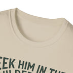 Seek Him In The Wilderness T-Shirt