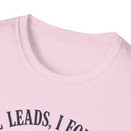 He Leads I Follow T-Shirt