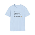 Steep Climb He Suffices T-Shirt