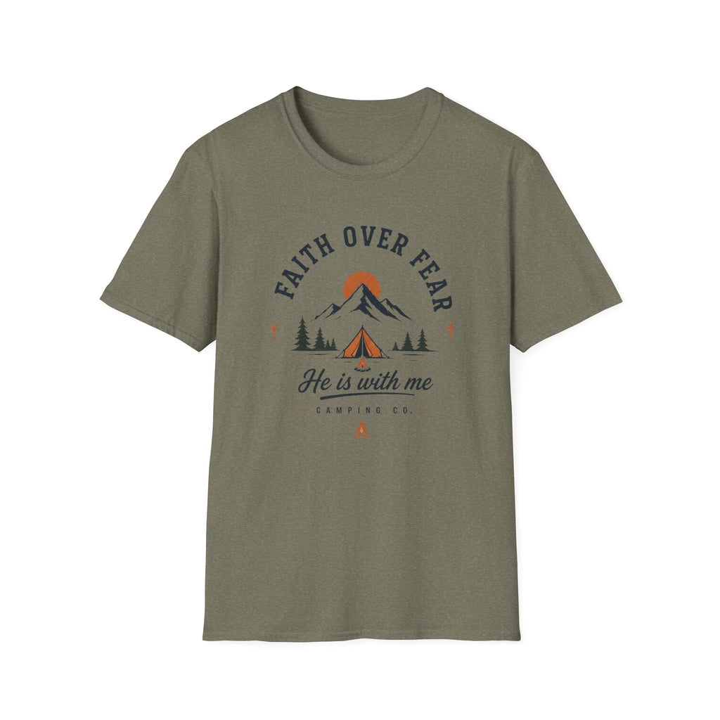 Faith Over Fear He is With Me T-Shirt