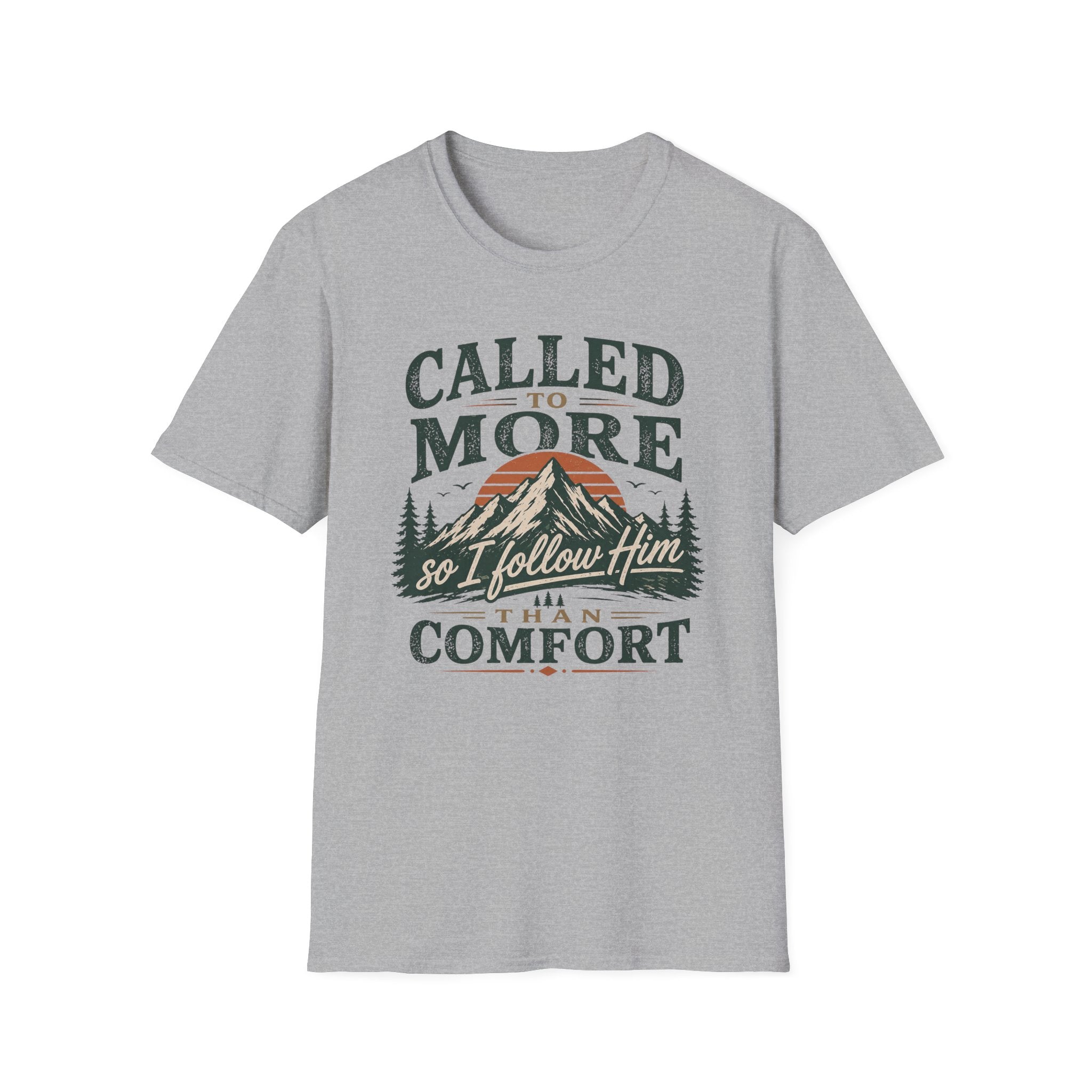 Called To More Than Comfort T-shirt