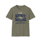 The Spirit is Willing Quads are Weak T-Shirt