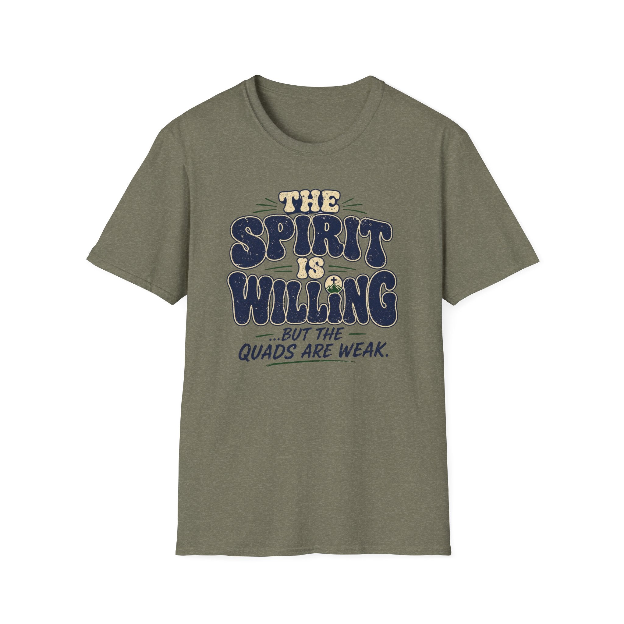 The Spirit is Willing Quads are Weak T-Shirt