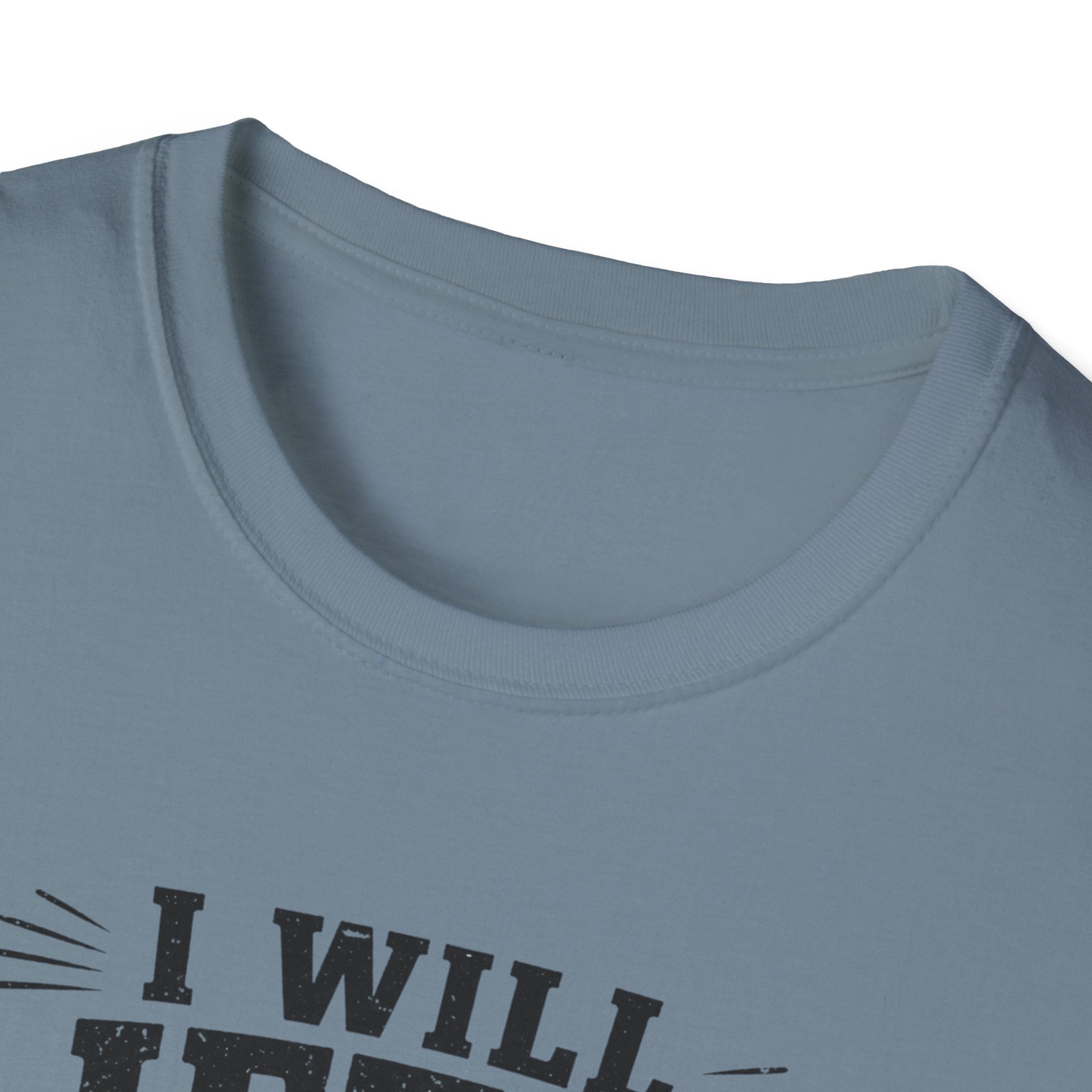 I Will Lift Up Mine Eyes But My Legs T-Shirt