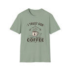 I Trust God But I Need Coffee T-Shirt