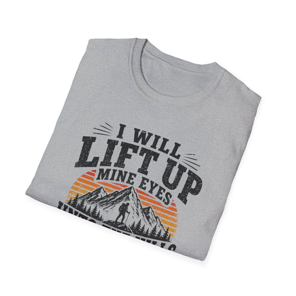 I Will Lift Up Mine Eyes But My Legs T-Shirt