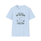 God Said Go Outside T-Shirt