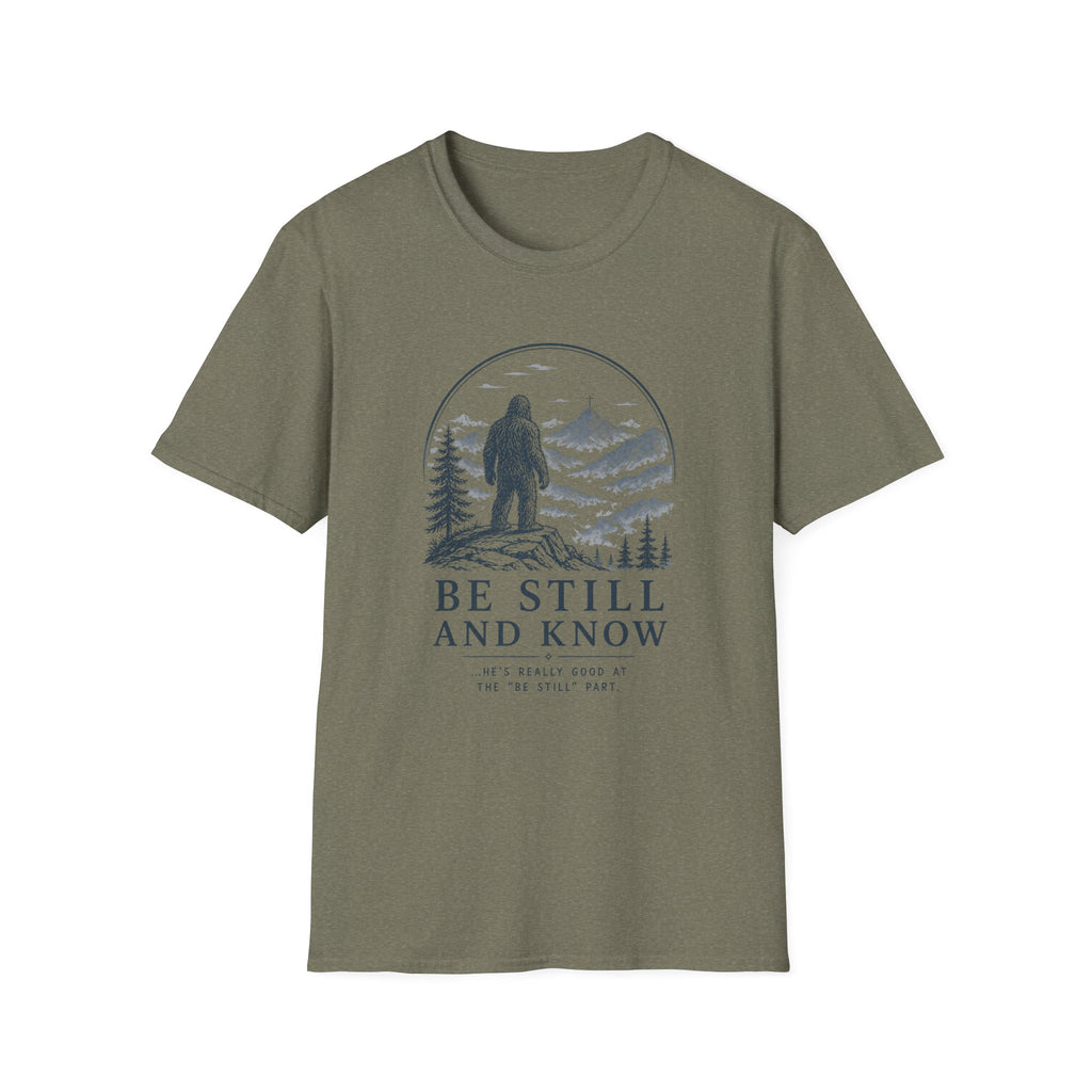 Bigfoot Be Still and Know T-Shirt