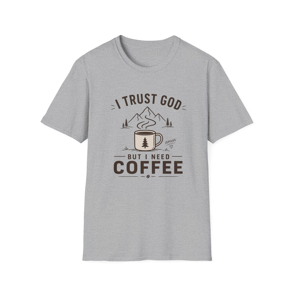 I Trust God But I Need Coffee T-Shirt