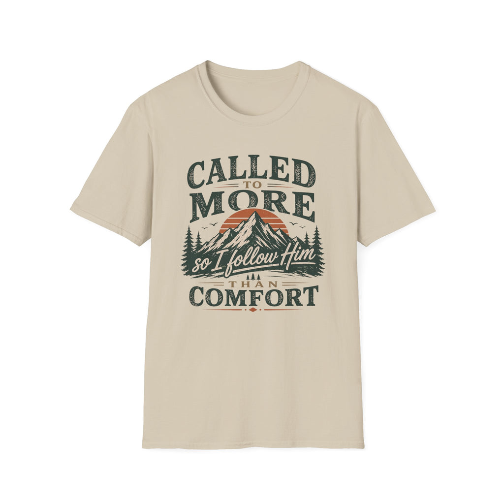 Called To More Than Comfort T-shirt