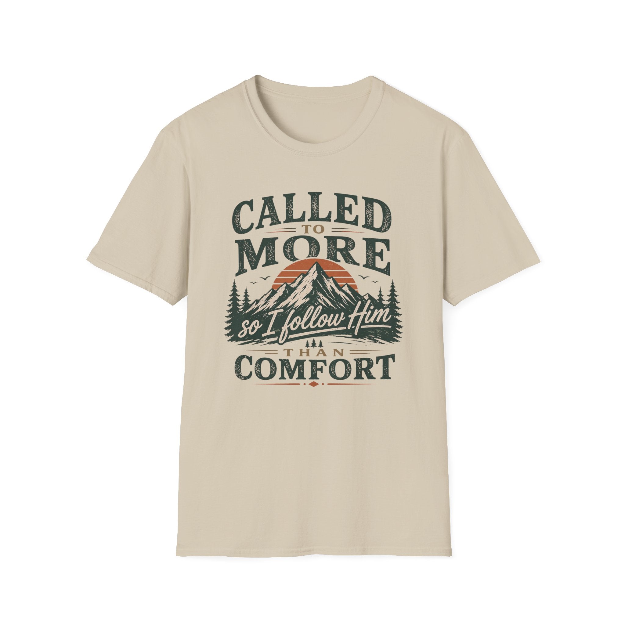 Called To More Than Comfort T-shirt