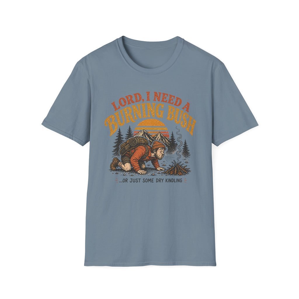 Lord I Need A Burning Bush T-Shirt