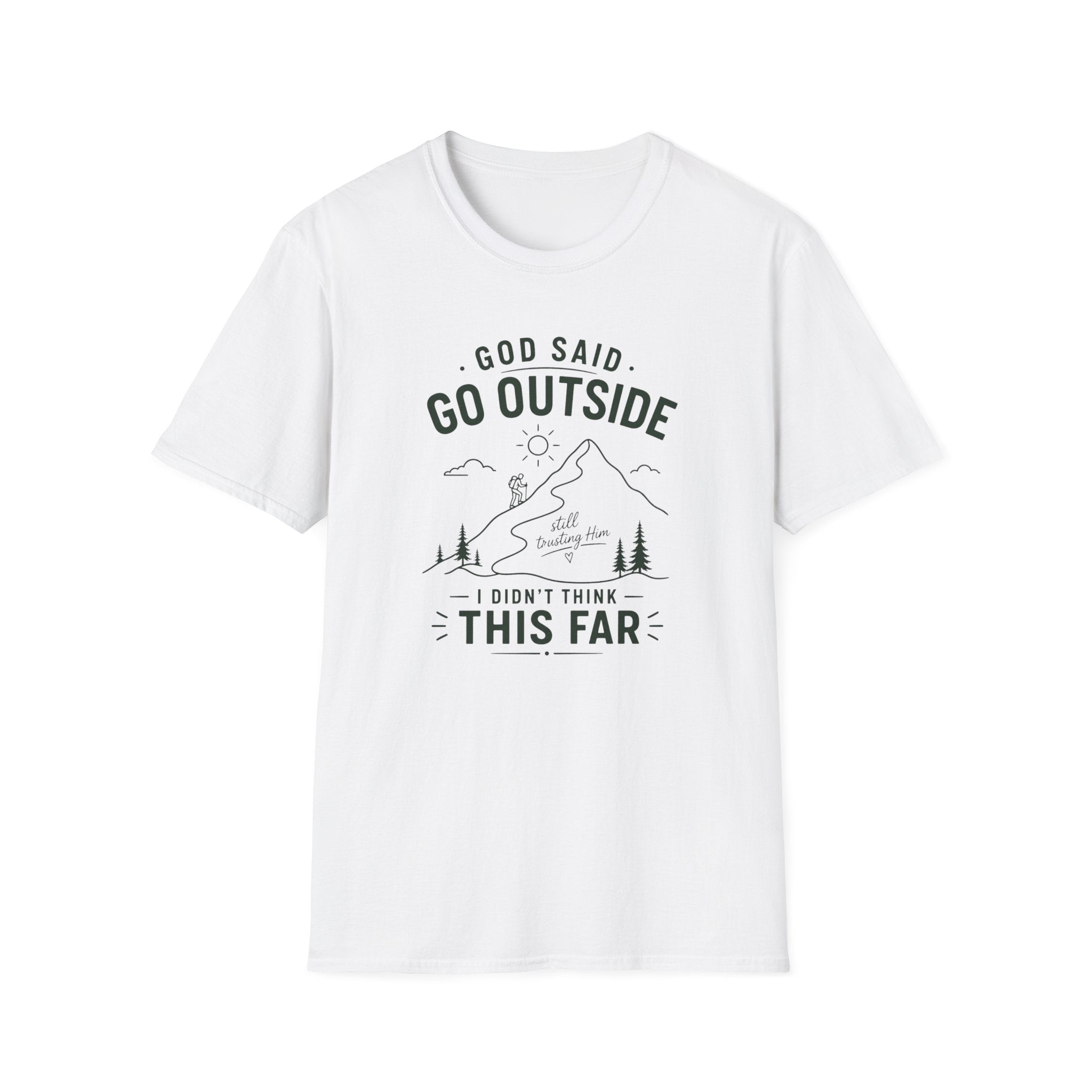 God Said Go Outside T-Shirt