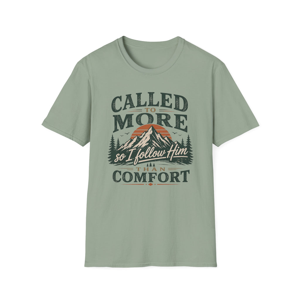 Called To More Than Comfort T-shirt
