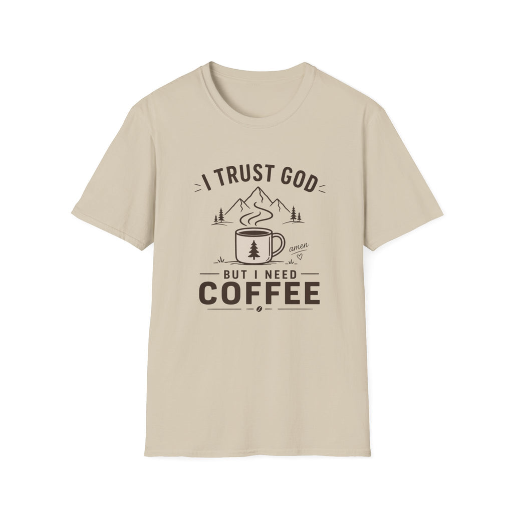 I Trust God But I Need Coffee T-Shirt
