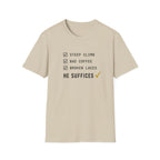 Steep Climb He Suffices T-Shirt