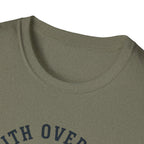 Faith Over Fear He is With Me T-Shirt