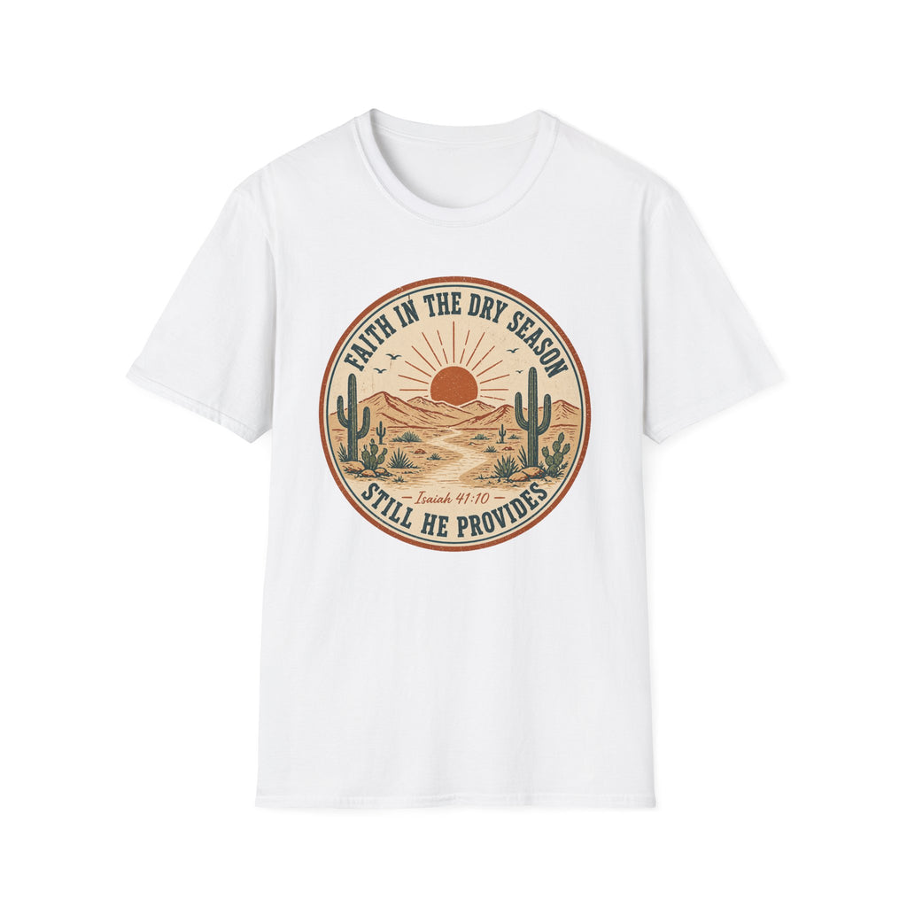 Faith In The Dry Season T-Shirt