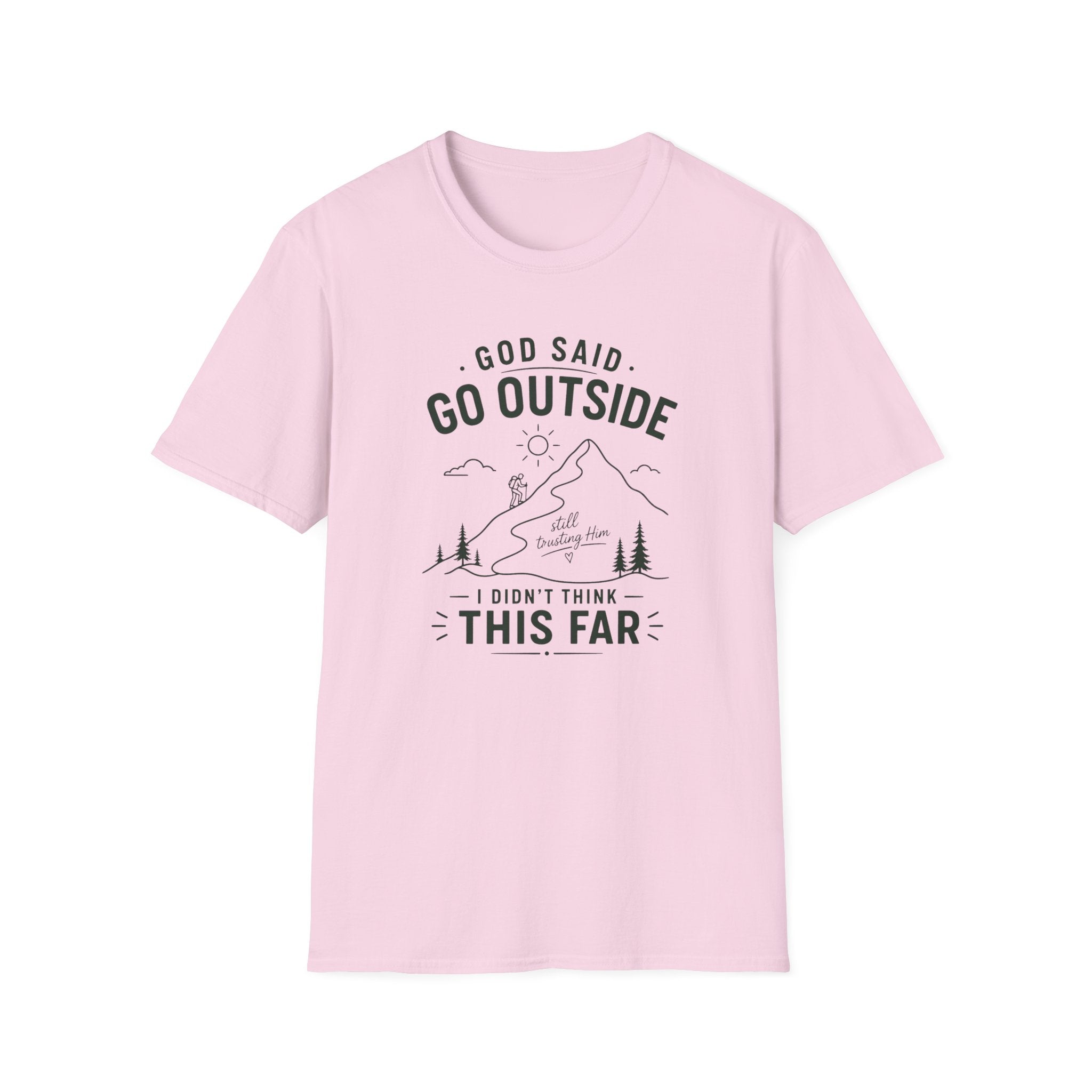 God Said Go Outside T-Shirt