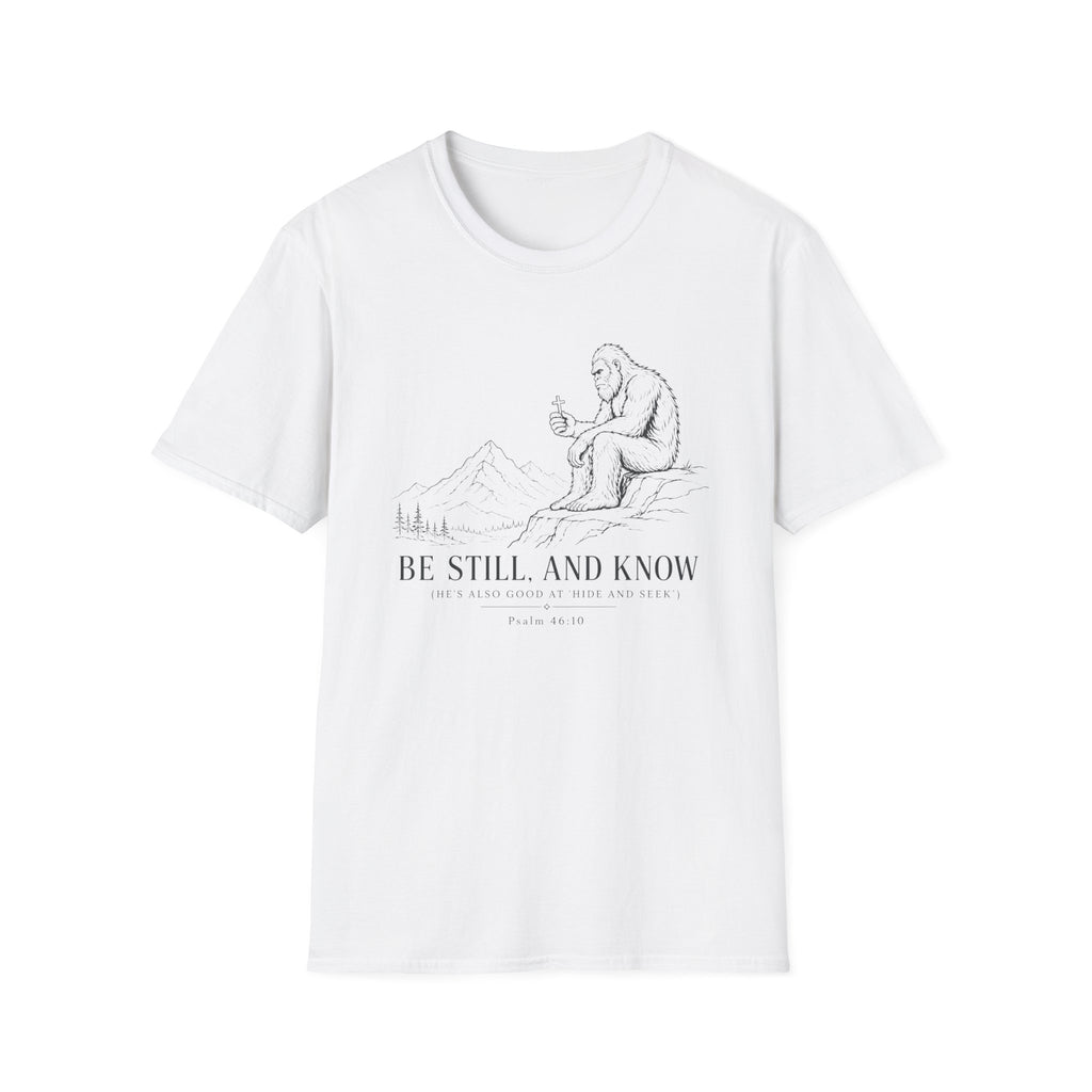 Bigfoot Be Still Holding Cross T-Shirt