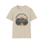 Wandering But Not Lost T-shirt
