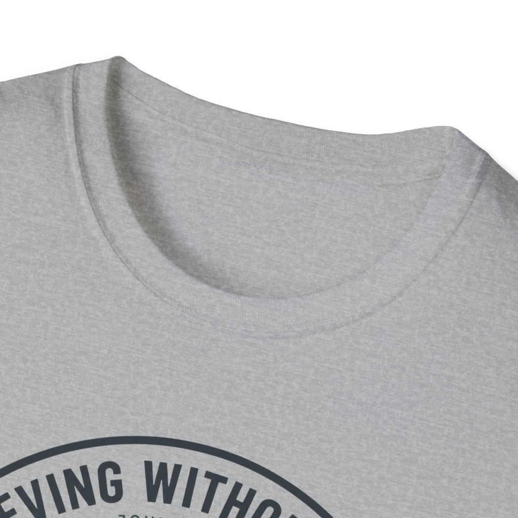 Believing Without Seeing T-Shirt